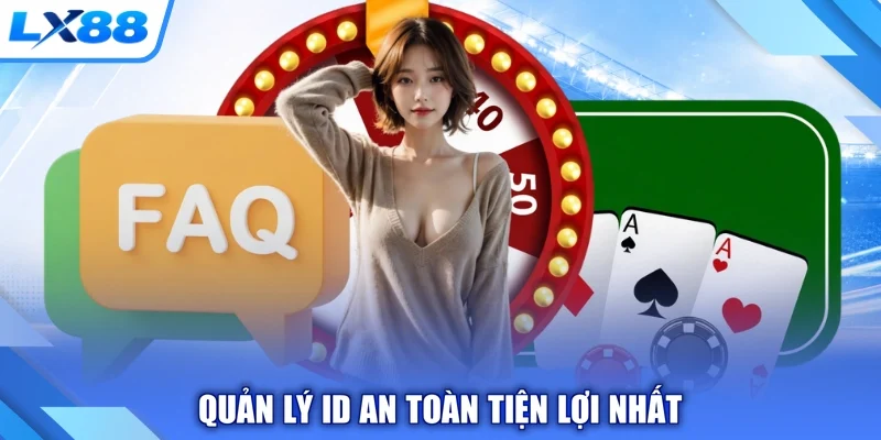 Quản lý ID an toàn tiện lợi nhất